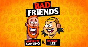 Tour announcement Alert: Bad Friends with Andrew Santino & Bobby Lees performance in Long Beach, CA Feb 24th, 2024