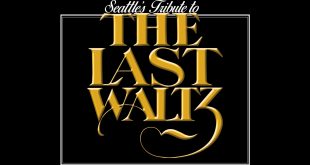 Show ALERT: Seattle’s Tribute to The Last Waltzs show in Seattle, WA Nov 25th, 2023