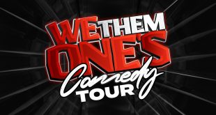 New Tour announcement ALERT: We Them One’s Comedy Tour in Indianapolis, IN Feb 4th, 2024