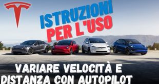 Tesla Autopilot – Come impostare velocità e distanza – Istruzioni per l’uso